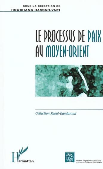 Couverture du livre « Le processus de paix au Moyen-Orient » de Houchang Hassan-Yari aux éditions L'harmattan