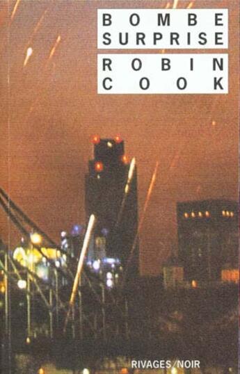 Couverture du livre « Bombe surprise » de Robin Cook aux éditions Rivages