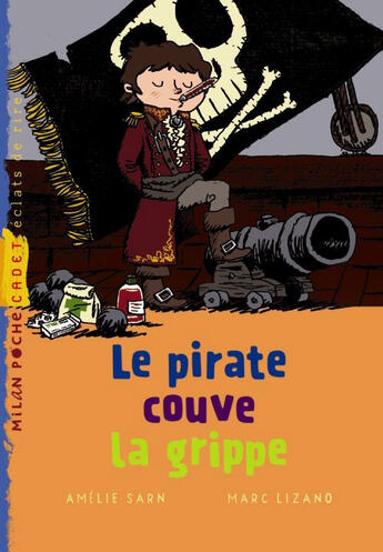 Couverture du livre « Pirate Couve La Grippe Ne » de Sarn-Cantin+Tarrided aux éditions Milan