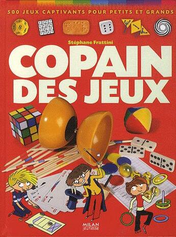 Couverture du livre « Copain des jeux » de Stephane Frattini et Laurent Audouin aux éditions Milan