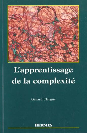 Couverture du livre « L'apprentissage de la complexite coll systemes complexes [ebook] » de Clergue aux éditions Hermes Science Publications