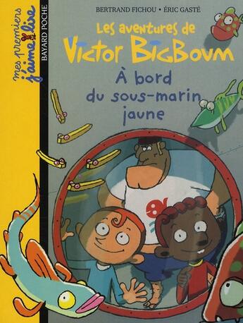 Couverture du livre « À bord du sous-marin jaune » de Fichou/Gaste aux éditions Bayard Jeunesse