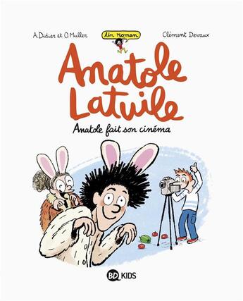 Couverture du livre « Anatole Latuile Tome 2 : Anatole fait son cinéma » de Olivier Muller et Anne Didier et Clement Devaux aux éditions Bd Kids