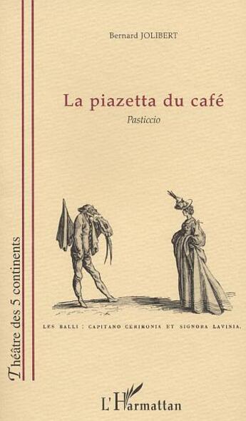 Couverture du livre « La piazetta du cafe - pasticcio » de Bernard Jolibert aux éditions L'harmattan