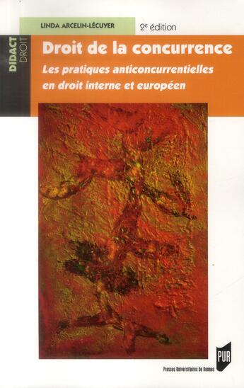 Couverture du livre « Droit de la concurrence » de Linda Arcelin Lecuyer aux éditions Pu De Rennes