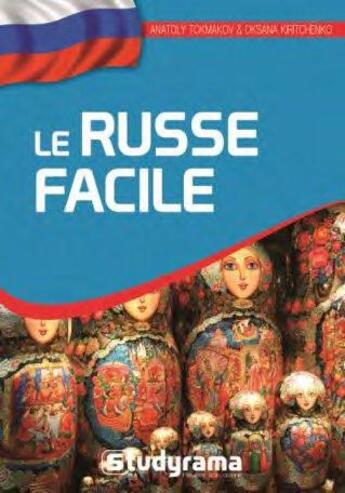 Couverture du livre « Le russe facile » de Anatoly Tokmakov et Oksana Kiritchenko aux éditions Studyrama