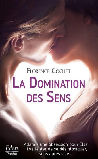 Couverture du livre « La domination des sens » de Florence Cochet aux éditions City