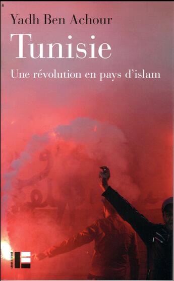 Couverture du livre « Tunisie ; une révolution en pays d'Islam » de Yadh Ben Achour aux éditions Labor Et Fides