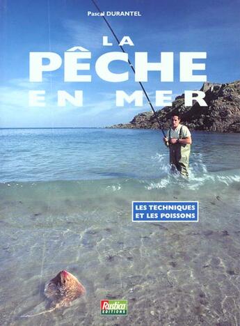 Couverture du livre « La Peche En Mer » de Pascal Durantel aux éditions Rustica