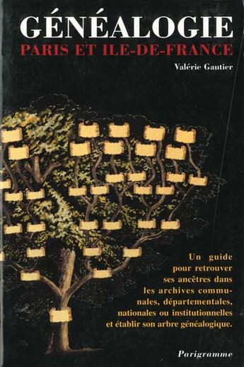 Couverture du livre « Genealogie paris et ile de france » de Valerie Gautier aux éditions Parigramme