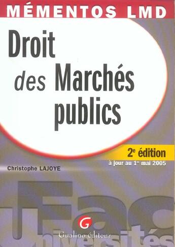 Couverture du livre « Droit des marches publics (2e édition) » de Christophe Lajoye aux éditions Gualino