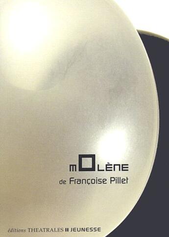 Couverture du livre « Molene » de Francoise Pillet aux éditions Theatrales