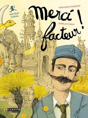 Couverture du livre « Merci facteur ! » de Veronique Massenot et Isabelle Charly aux éditions Elan Vert