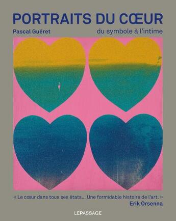 Couverture du livre « Portraits du coeur : du symbole à l'intime » de Pascal Gueret aux éditions Le Passage