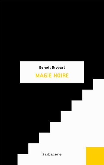 Couverture du livre « Magie noire » de Broyart Benoît aux éditions Sarbacane