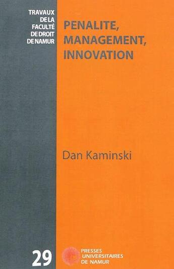 Couverture du livre « Pénalité, management, innovation » de Kaminski D. aux éditions Pu De Namur