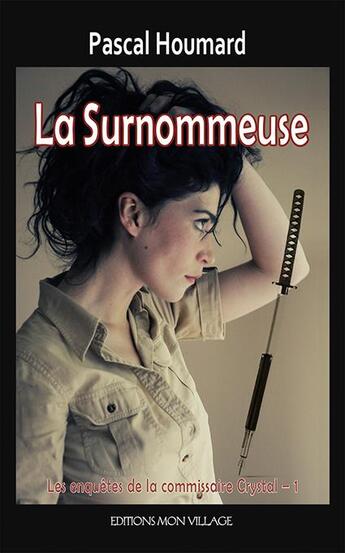 Couverture du livre « La surnommeuse » de Pascal Houmard aux éditions Mon Village