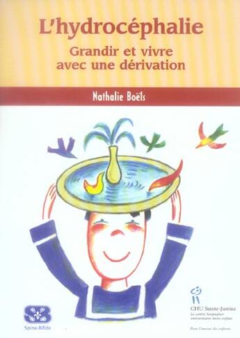 Couverture du livre « L'hydrocéphalie ; grandir et vivre avec une dérivation » de Nathalie Boels aux éditions Sainte Justine