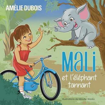 Couverture du livre « Mali et l'éléphant tannant » de Amelie Dubois aux éditions Les Editeurs Reunis