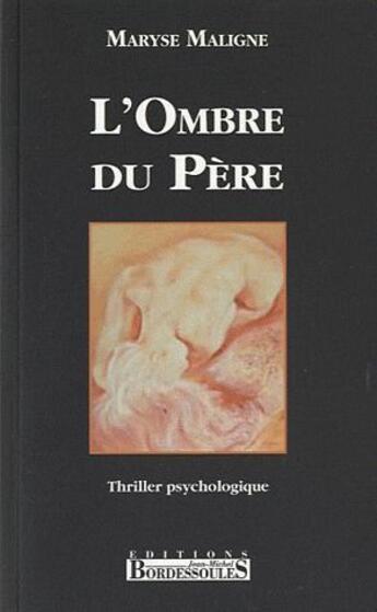 Couverture du livre « L'ombre du père » de Maryse Maligne aux éditions Bordessoules