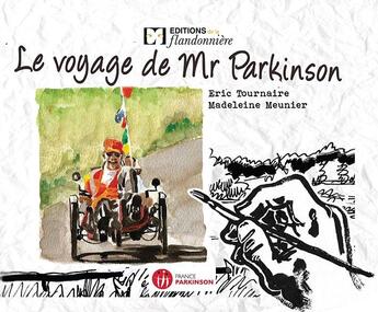 Couverture du livre « Le voyage de Mr Parkinson » de Eric Tournaire et Madeleine Meunier aux éditions Flandonniere