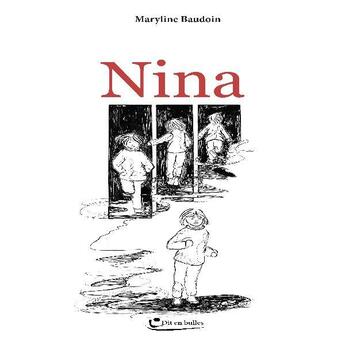 Couverture du livre « Nina » de Maryline Baudoin aux éditions Dit En Bulles