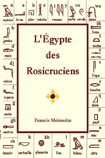 Couverture du livre « L'Égypte des Rosicruciens » de Francis Meinsohn aux éditions Thebookedition.com