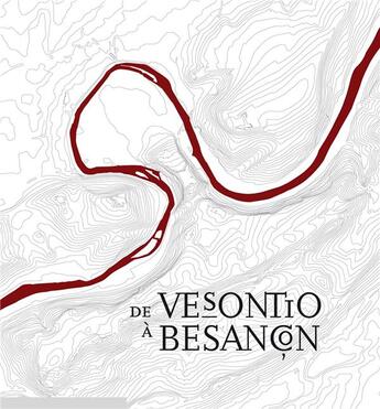 Couverture du livre « De Vesontio à Besançon » de Claire Stulig aux éditions Chaman