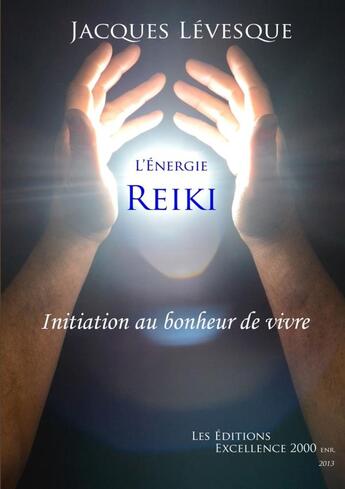 Couverture du livre « L'Énergie Reiki » de Jacques Lévesque aux éditions Lulu