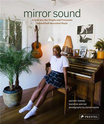 Couverture du livre « Mirror sound the people and processes behind self-recorded music » de Tweedy Spencer/Azerr aux éditions Prestel