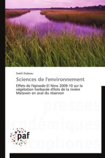 Couverture du livre « Sciences de l'environnement - effets de l'episode el nino 2009-10 sur la vegetation herbacee d'ilots » de Dubeau Svetli aux éditions Presses Academiques Francophones