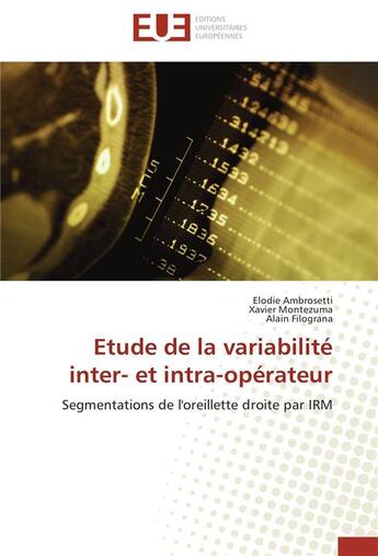 Couverture du livre « Étude de la variabilité inter- et intra-opérateur ; ségmentations de l'oreillette droite par IRM » de  aux éditions Editions Universitaires Europeennes