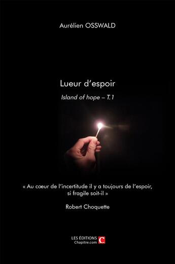 Couverture du livre « Lueur d'espoir t.1 ; island of hope » de Aurelien Osswald aux éditions Chapitre.com