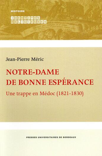 Couverture du livre « Notre-dame de bonne espérance » de Jean-Pierre Meric aux éditions Pu De Bordeaux