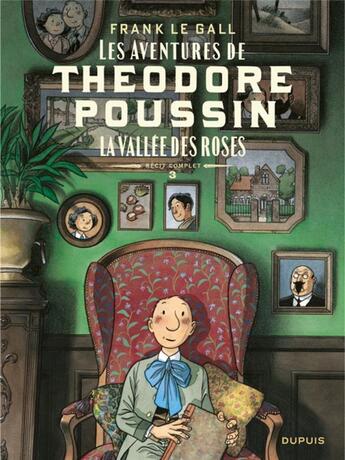 Couverture du livre « Théodore Poussin - récits complets Tome 3 : la vallée des roses » de Frank Le Gall aux éditions Dupuis