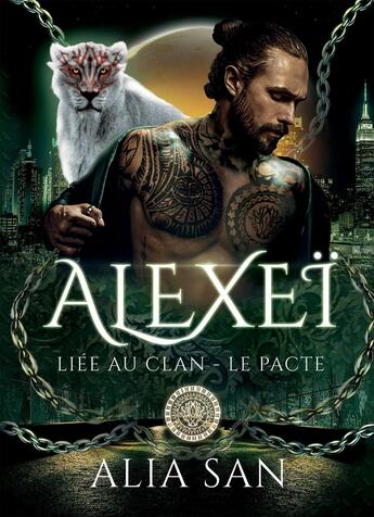 Couverture du livre « Alexeï : Liée au Clan - Le Pacte » de Alia San aux éditions Bookelis