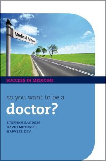 Couverture du livre « So you want to be a Doctor?: The ultimate guide to getting into medica » de Metcalfe David aux éditions Oup Oxford