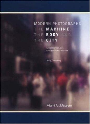 Couverture du livre « Modern photographs, the machine, the body, the city selections from the charles cowles collection /a » de Andy Grundberg aux éditions Dap Artbook