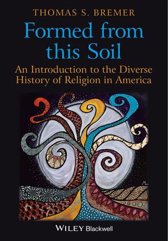 Couverture du livre « Formed From This Soil » de Thomas S. Bremer aux éditions Wiley-blackwell