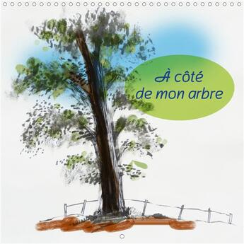 Couverture du livre « À côté de mon arbre (Calendrier mural 2020 300 × 300 mm Square) ; Auprès des arbres (Calendrier mensuel, 14 Pages ) » de Noelle Prinz aux éditions Calvendo