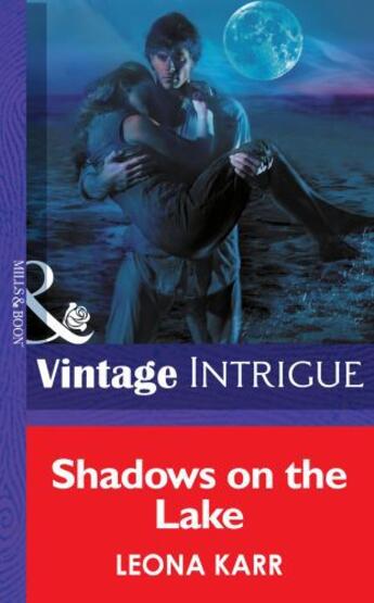 Couverture du livre « Shadows on the Lake (Mills & Boon Intrigue) (Eclipse - Book 9) » de Leona Karr aux éditions Mills & Boon Series