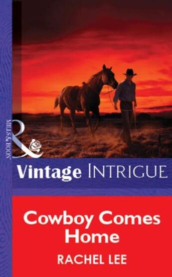 Couverture du livre « Cowboy Comes Home (Mills & Boon Vintage Intrigue) » de Rachel Lee aux éditions Mills & Boon Series