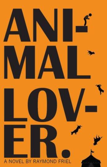 Couverture du livre « Animal Lover » de Friel Raymond aux éditions Luath Press Ltd