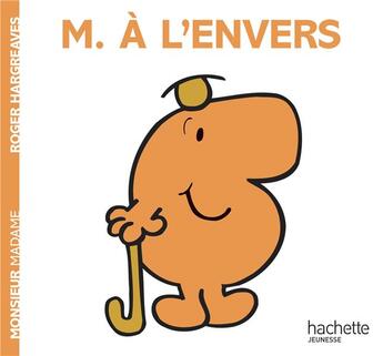 Couverture du livre « Monsieur à l'envers » de Roger Hargreaves aux éditions Hachette Jeunesse