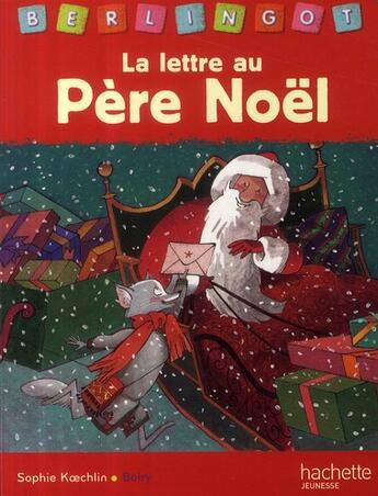 Couverture du livre « La lettre au père Noël » de Sophie Koechlin aux éditions Le Livre De Poche Jeunesse