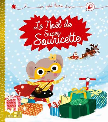 Couverture du livre « Le Noël de Super Souricette » de Isabelle Jouve-Gaudin et Marie Paruit aux éditions Deux Coqs D'or