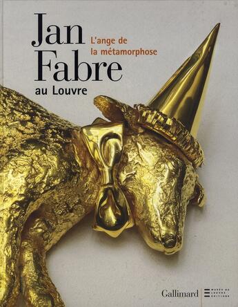 Couverture du livre « Jan Fabre au Louvre ; l'ange de la métamorphose » de Collectifs Gallimard aux éditions Gallimard