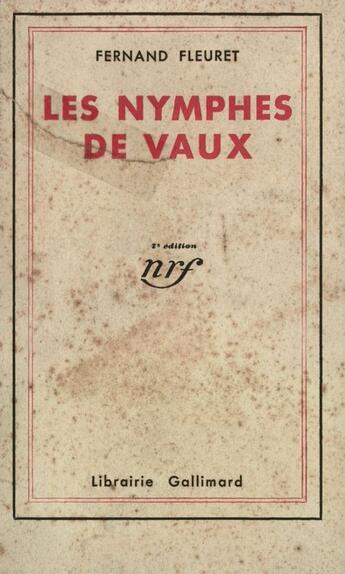 Couverture du livre « Les Nymphes De Vaux » de Fernand Fleuret aux éditions Gallimard