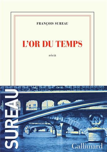 Couverture du livre « L'or du temps » de Sureau Francois aux éditions Gallimard