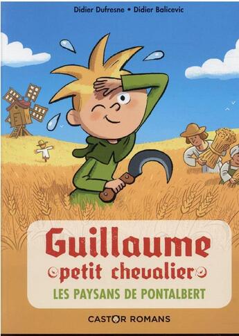 Couverture du livre « Guillaume petit chevalier Tome 12 : les paysans de Pontalbert » de Dufresne/Balicevic aux éditions Pere Castor